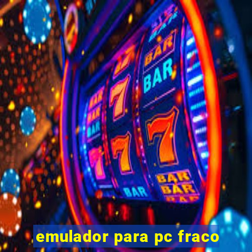 emulador para pc fraco